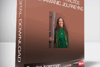 Sandra Ingerman – The Ancient Practice of Shamanic Journeying