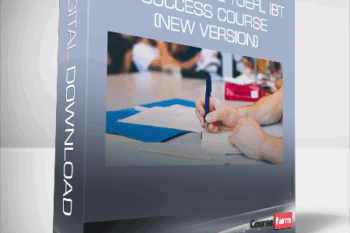 The Complete TOEFL iBT Success Course (NEW VERSION)