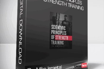 Dr. Mike Israetel – Scientific Principles Of Strength Training