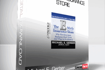 Michael E. Gerber – The E-Myth Insurance Store