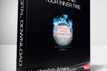 HeatherAsh Amara – Awakening Your Inner Fire