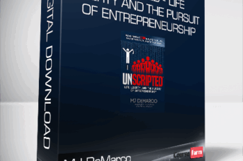MJ DeMarco – Unscripted – Life – Liberty and the Pursuit of Entrepreneurship