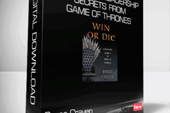 Bruce Craven – Win or Die – Leadership Secrets from Game of Thrones