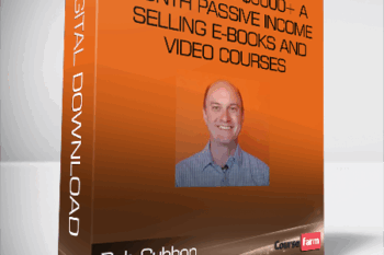 Rob Cubbon – How I Earn $5000+ a Month Passive Income Selling E-books and Video Courses