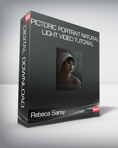 Rebeca Saray – Pictoric Portrait Natural Light Video Tutorial