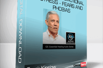 Frank Kinslow – QE – Overcoming Emotional Distress – Fears and Phobias