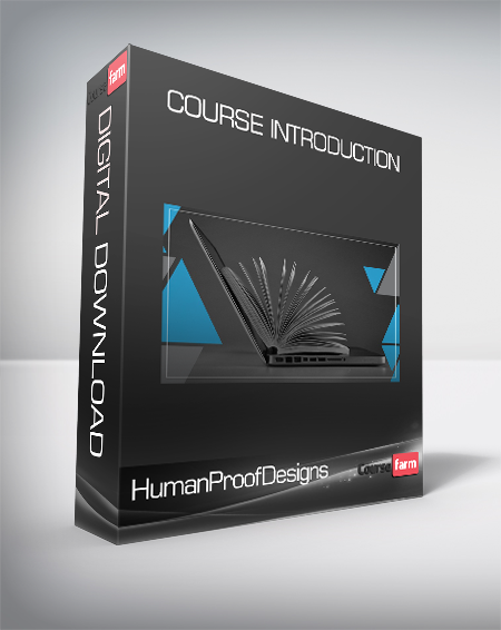 HumanProofDesigns – Course Introduction