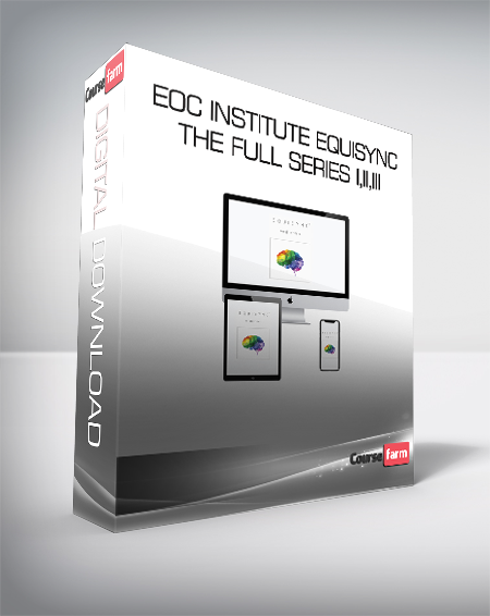 EOC Institute EquiSync – The Full Series I,II,III