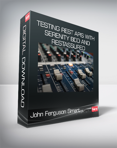 John Ferguson Smart – Testing REST APIs with Serenity BDD and RestAssured