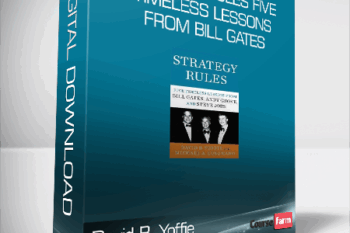 David B. Yoffie, Michael A. Cusumano – Strategy Rules Five Timeless Lessons from Bill Gates, Andy Grove, and Steve Jobs