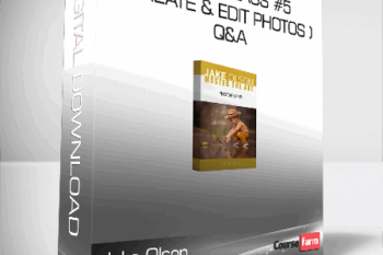 Jake Olson – Masterclass #5 – ( Create & Edit Photos ) + Q&A