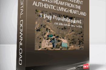 3 Day Manifesting Event Livestream from the Authentic Living Heartland