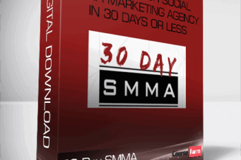 30 Day SMMA – Build Up Your Social Media Marketing Agency in 30 Days or Less