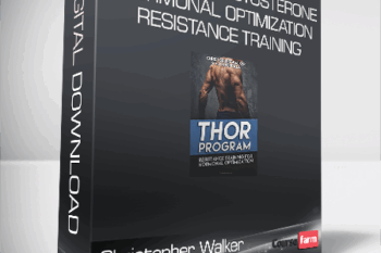 Christopher Walker – THOR V2.0 – Testosterone Hormonal Optimization Resistance Training