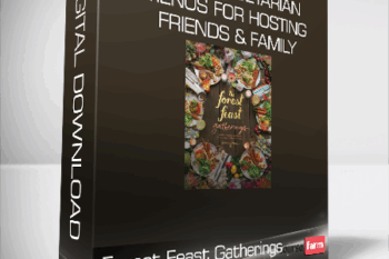 Forest Feast Gatherings – Simple Vegetarian Menus for Hosting Friends & Family