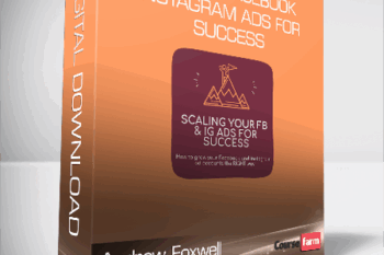 Andrew Foxwell – Scaling Facebook & Instagram Ads for Success
