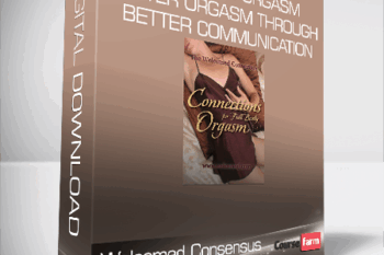 Welcomed Consensus – Deliberate Orgasm : Better Orgasm Through Better Communication