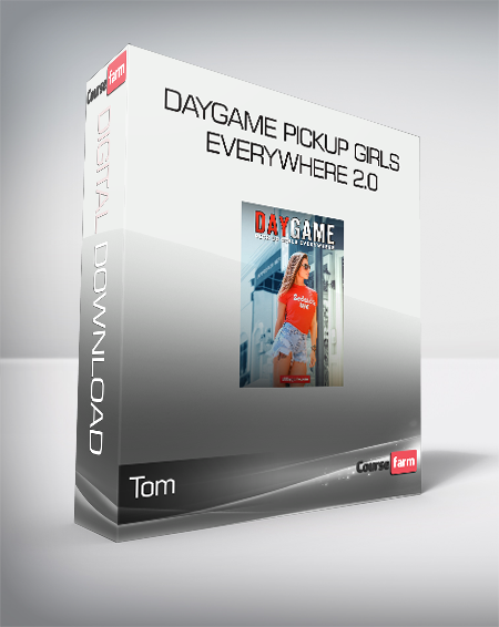 Tom – Daygame Pickup Girls Everywhere 2.0
