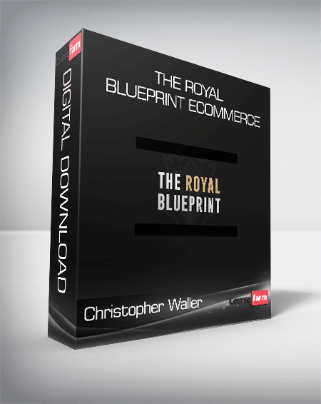 Christopher Waller – The Royal Blueprint eCommerce