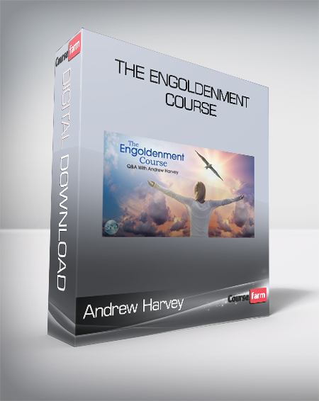 Andrew Harvey – The Engoldenment Course
