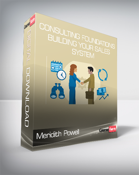 Meridith Powell – Consulting Foundations – Building Your Sales System