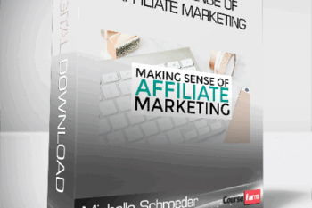 Michelle Schroeder-Gardner – Making Sense of Affiliate Marketing
