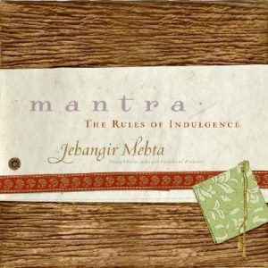 Jehangir Mehta - Mantra - The Rules of Indulgence