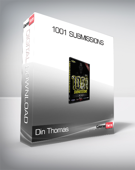 Din Thomas – 1001 Submissions