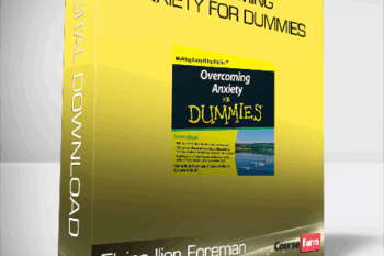 Elaine Iljon Foreman et al. – Overcoming Anxiety For Dummies