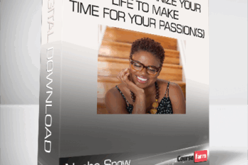 Nache Snow – How to Organize Your Life To Make Time For Your Passion(s)