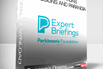 Parkinson’s Disease Psychosis – Hallucinations Delusions and Paranoia