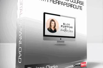 Chelsea Clarke – A Blog Flipping Course With HerPaperRoute