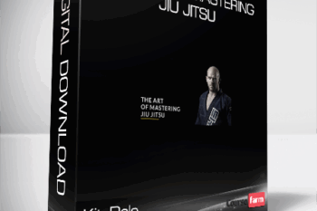 Kit Dale – The Art of Mastering Jiu Jitsu