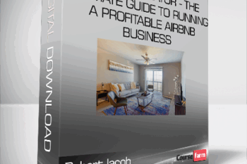 Robert Iacob – STR ACCELERATOR – The Ultimate Guide to Running a Profitable Airbnb Business