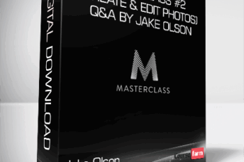 Jake Olson – Masterclass #2 (Create & Edit Photos) + Q&A by Jake Olson