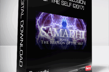 Samadhi – Maya – the Illusion of the Self (2017)