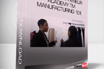 The Fashionpreneur Academy TM – Manufacturing 101