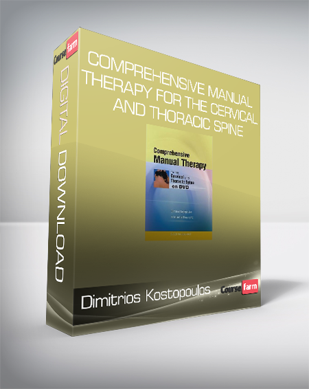 Dimitrios Kostopoulos – Comprehensive Manual Therapy for the Cervical and Thoracic Spine
