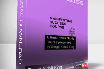 Serge Kahili King – Manifesting Success