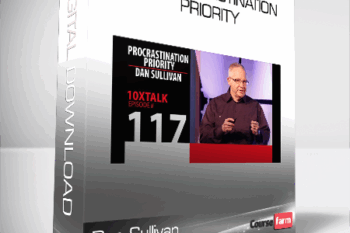 Dan Sullivan – The Procrastination Priority