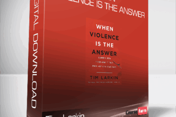 Tim Larkin – When Violence Is the Answer