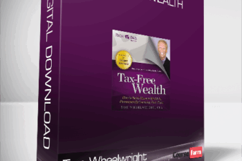 Tom Wheelwright – Tax-Free Wealth