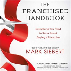 Mark Siebert - The Franchisee Handbook