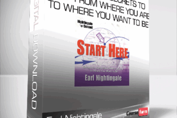 Earl Nightingale – Start Here – Secrets to Jump from Where You Are to Where You Want to Be