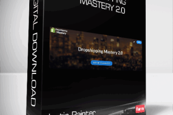 Justin Painter – Dropshipping Mastery 2.0