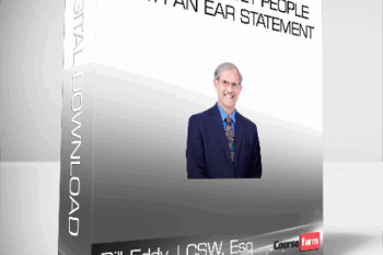 Bill Eddy, LCSW, Esq – Calming Upset People with an EAR Statement