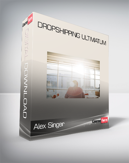 Alex Singer – Dropshipping Ultimatum