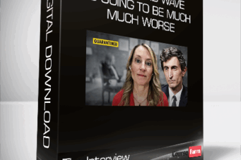 The Interview – The Second Wave Is Going to Be Much – Much Worse