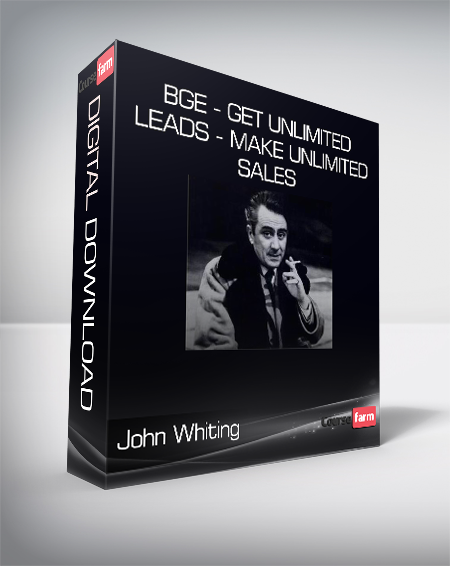 John Whiting – BGE – Get Unlimited Leads – Make Unlimited Sales – Earn Unlimited Cash In 2020 – Nice And Easy