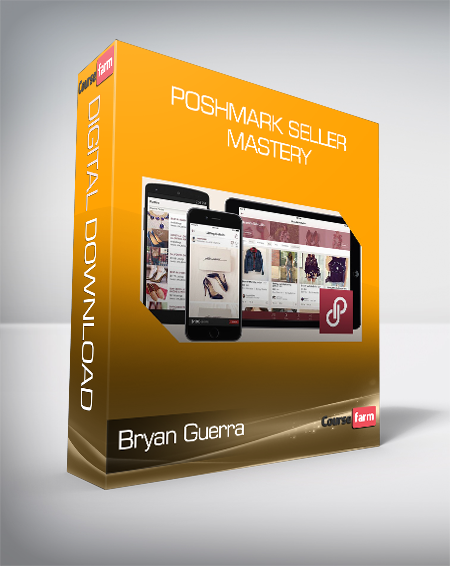 Bryan Guerra – Poshmark Seller Mastery